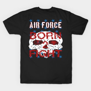 Air Force Born 2 Fight T-Shirt